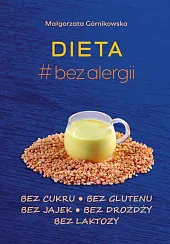 Dieta # bez alergiiMałgorzata Górnikowska Dieta # bez alergiiMałgorzata Górnikowska