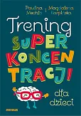 Trening super koncentracji dla dzieci