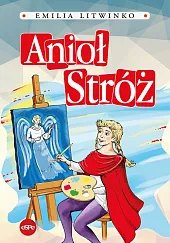Anioł StróżEmilia Litwinko