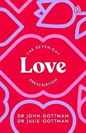 The Seven-Day Love PrescriptionJohn Gottman The Seven-Day Love PrescriptionJohn Gottman