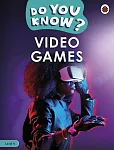 Do You Know? Level 4 Video Games Do You Know? Level 4 Video Games