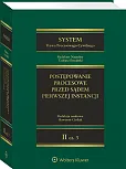 System Prawa Procesowego Cywilnego. Tom II. Postępowanie procesowe przed sądem pierwszej instancji. Część 3 System Prawa Procesowego Cywilnego. Tom II. Postępowanie procesowe przed sądem pierwszej instancji. Część 3