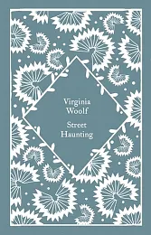 Street HauntingVirginia Woolf