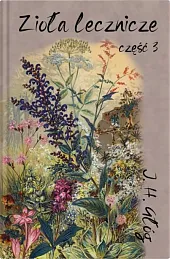 Zioła lecznicze Część 3H.J. Głóg