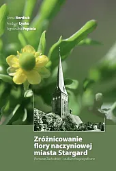 Zróżnicowanie flory naczyniowej miasta Stargard