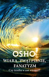 Wiara zwątpienie fanatyzm