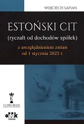 Estoński CIT (ryczałt od dochodów spółek) z uwzględnieniem zmian od 1 stycznia 2023 r.