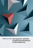 Sporządzanie rachunku przepływów pieniężnych uczelni publicznej Sporządzanie rachunku przepływów pieniężnych uczelni publicznej