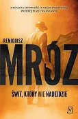 Świt, który nie nadejdzie Świt, który nie nadejdzie