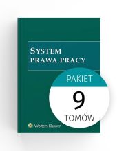 System prawa pracy - pakiet 9 tomów System prawa pracy - pakiet 9 tomów