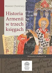 Historia Armenii w trzech księgachMowses Chorenacy Historia Armenii w trzech księgachMowses Chorenacy