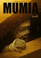 Mumia Tom 6Paweł Leśniak Mumia Tom 6Paweł Leśniak