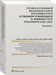 Ustawa o zasadach realizacji zadań finansowanych ze środków europejskich w perspektywie finansowej 2021-27. Komentarz