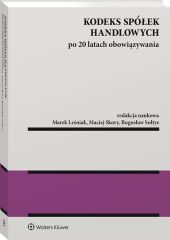 Kodeks spółek handlowych po 20 latach obowiązywania Kodeks spółek handlowych po 20 latach obowiązywania