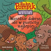 Żubr Pompik Wyprawy Tom 23 Wszędzie dobrze, ale w puszczy najlepiej Żubr Pompik Wyprawy Tom 23 Wszędzie dobrze, ale w puszczy najlepiej