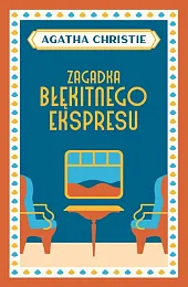 Zagadka Błękitnego EkspresuAgatha Christie Zagadka Błękitnego EkspresuAgatha Christie