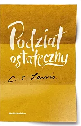 Podział ostatecznyS.C. Lewis Podział ostatecznyS.C. Lewis