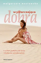 Wystarczająco dobraMałgorzata Mostowska