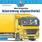 Mądra Mysz Mam przyjaciela kierowcę ciężarówki