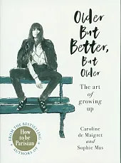 Older but Better, but OlderCaroline De Maigret