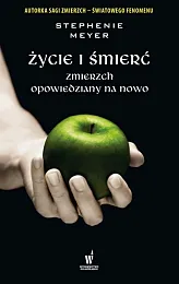 Życie i śmierćStephenie Meyer