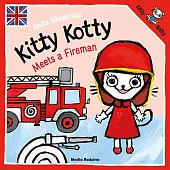 Kitty Kotty Meets a FiremanAnita Głowińska
