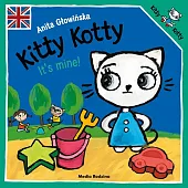 Kitty Kotty It’s mine!Anita Głowińska