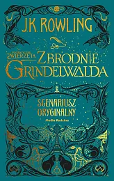 Fantastyczne zwierzęta Zbrodnie GrindelwaldaJoanne Rowling