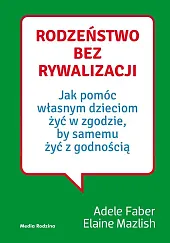 Rodzeństwo bez rywalizacjiAdele Faber