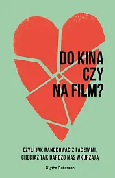 Do kina czy na film?Blythe Roberson