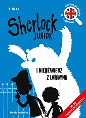 Sherlock Junior i niedźwiedź z LondynuThilo  Sherlock Junior i niedźwiedź z LondynuThilo