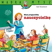 Mądra Mysz Mam przyjaciółkę nauczycielkę
