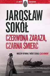 Czerwona zaraza czarna śmierćJarosław Sokół