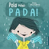 Pola mówi: Pada!Irene Marienborg Pola mówi: Pada!Irene Marienborg