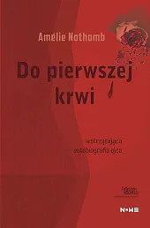 Do pierwszej krwi Collection NouvelleAmélie Nothomb Do pierwszej krwi Collection NouvelleAmélie Nothomb
