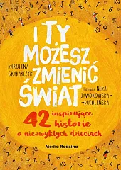 I ty możesz zmienić świat I ty możesz zmienić świat