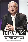 Ostatni wywiad Lech Kaczyński Ostatni wywiad Lech Kaczyński