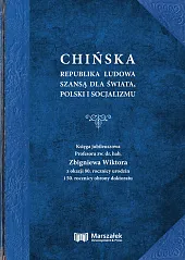 Chińska Republika Ludowa szansą dla świata, Polski i socjalizmu.