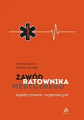 Zawód ratownika medycznego Aspekty prawne i,Monika Urbaniak