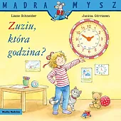 Mądra Mysz Zuziu, która godzina?Liane Schneider