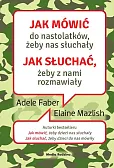 Jak mówić do nastolatków, żeby nas słuchały