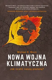 Nowa wojna klimatycznaE.Michael Mann