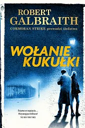 Wołanie kukułkiRobert Galbraith Wołanie kukułkiRobert Galbraith
