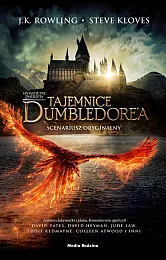 Fantastyczne zwierzęta Tajemnice Dumbledore’aK.Joanne Rowling