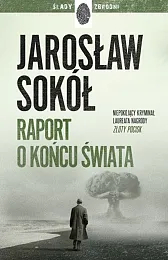 Raport o końcu świataJarosław Sokół