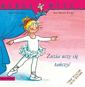 Mądra Mysz Zuzia uczy się tańczyćLiane Schneider