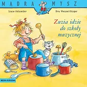 Mądra mysz Zuzia idzie do szkoły,Liane Schneider
