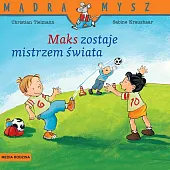 Mądra Mysz Maks zostaje mistrzem świataChristian Tielmann
