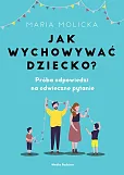Jak wychowywać dziecko?