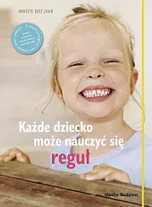Każde dziecko może nauczyć się regułAnette Kast-Zahn